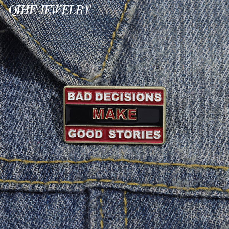 Jewelry Making Quotes - Bad Decision Make Good Stories Enamel